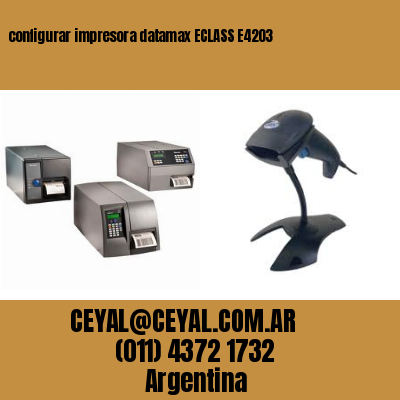 configurar impresora datamax ECLASS E4203