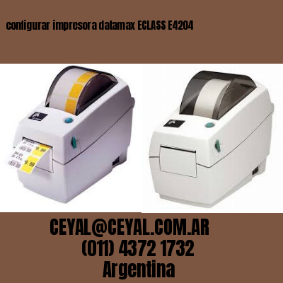configurar impresora datamax ECLASS E4204