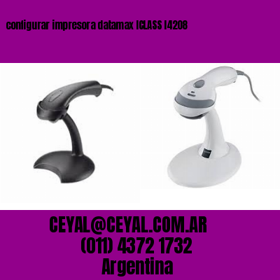 configurar impresora datamax ICLASS I4208