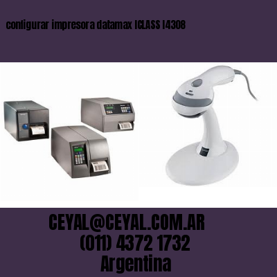 configurar impresora datamax ICLASS I4308