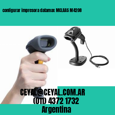 configurar impresora datamax MCLAAS M4208