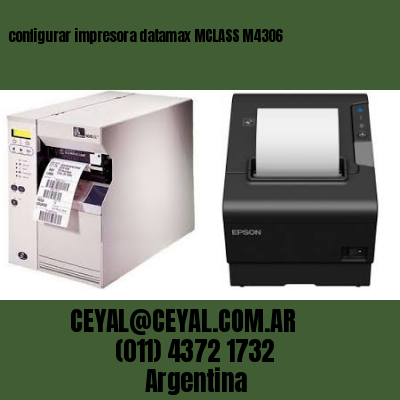 configurar impresora datamax MCLASS M4306