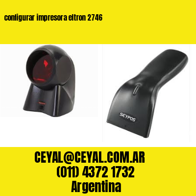 configurar impresora eltron 2746