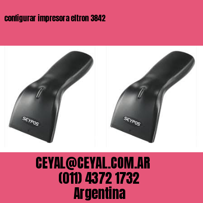 configurar impresora eltron 3842