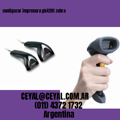 configurar impresora gk420t zebra