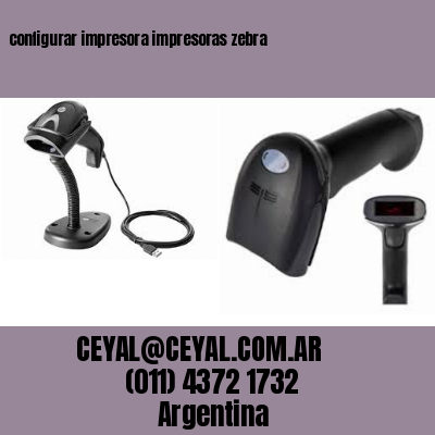 configurar impresora impresoras zebra