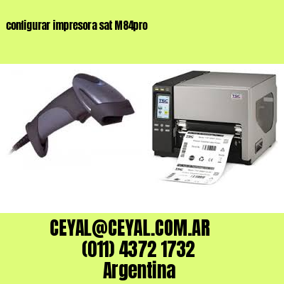 configurar impresora sat M84pro
