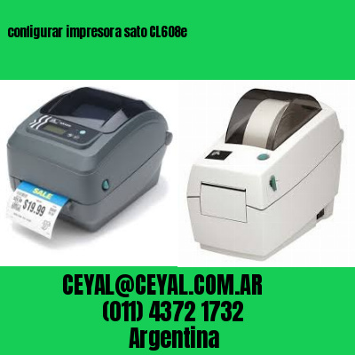 configurar impresora sato CL608e