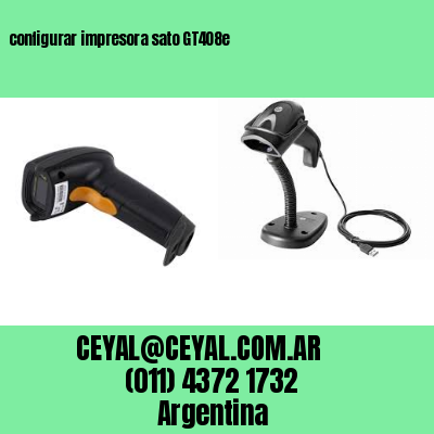 configurar impresora sato GT408e