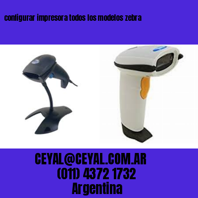configurar impresora todos los modelos zebra