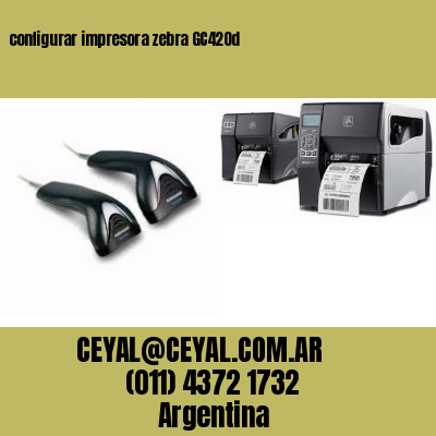 configurar impresora zebra GC420d