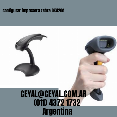 configurar impresora zebra GK420d
