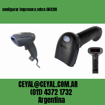 configurar impresora zebra GK420t