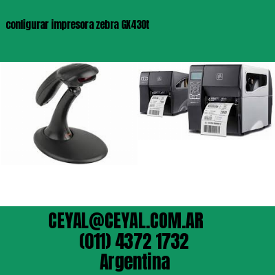 configurar impresora zebra GX430t
