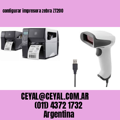 configurar impresora zebra ZT200