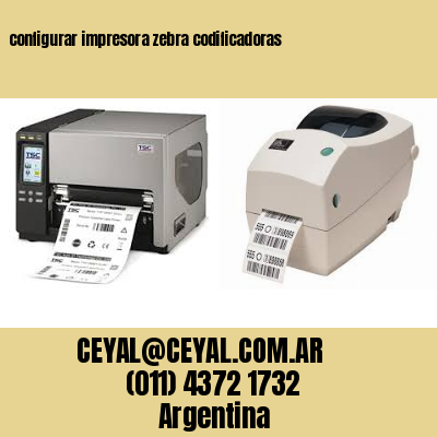 configurar impresora zebra codificadoras