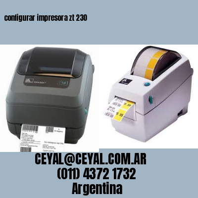 configurar impresora zt 230