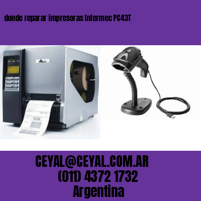 donde reparar impresoras Intermec PC43T