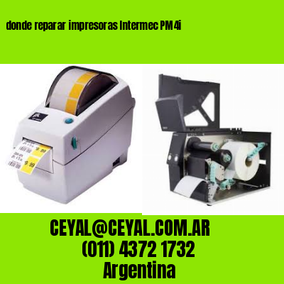 donde reparar impresoras Intermec PM4i