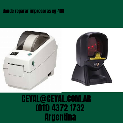 donde reparar impresoras cg 408
