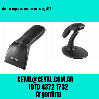 donde reparar impresoras cg 412