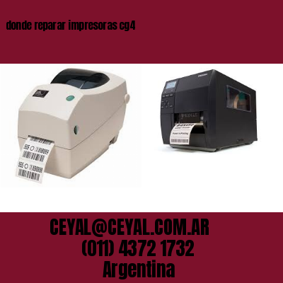 donde reparar impresoras cg4