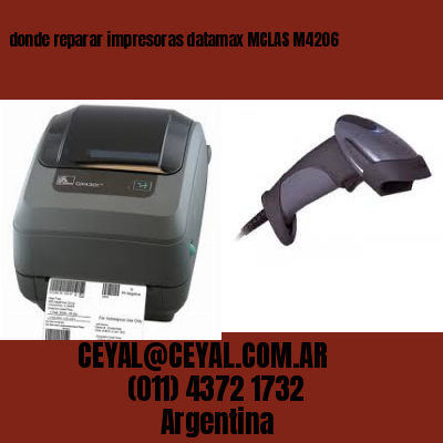 donde reparar impresoras datamax MCLAS M4206