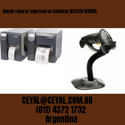 donde reparar impresoras datamax WCLASS W8306