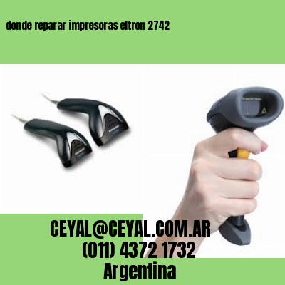 donde reparar impresoras eltron 2742