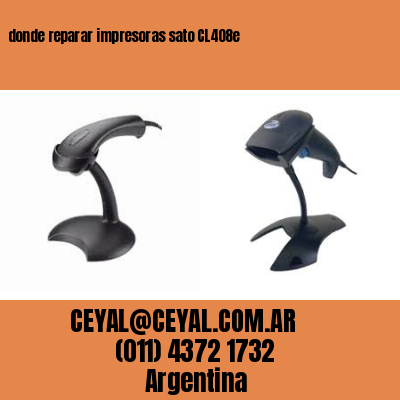 donde reparar impresoras sato CL408e