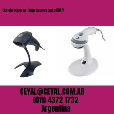 donde reparar impresoras sato CM4