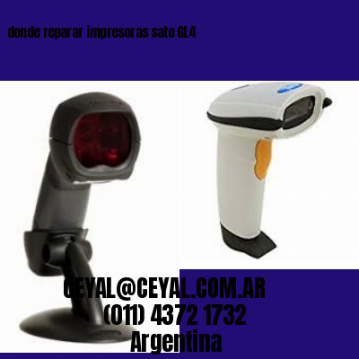 donde reparar impresoras sato GL4