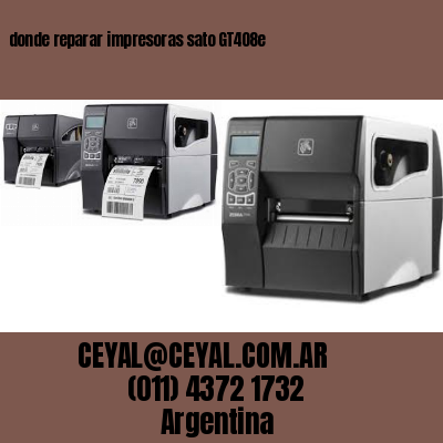 donde reparar impresoras sato GT408e