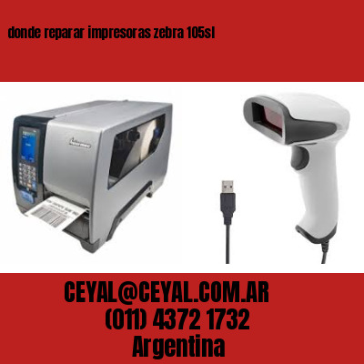 donde reparar impresoras zebra 105sl