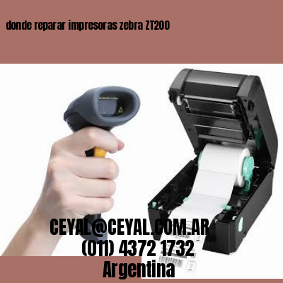 donde reparar impresoras zebra ZT200