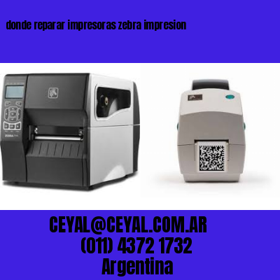 donde reparar impresoras zebra impresion