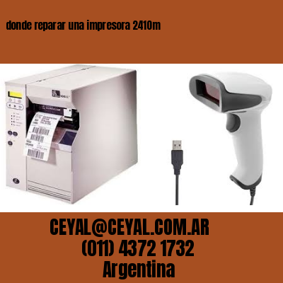 donde reparar una impresora 2410m