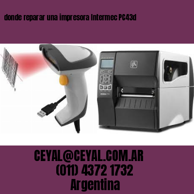 donde reparar una impresora Intermec PC43d