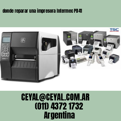 donde reparar una impresora Intermec PD41