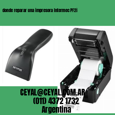 donde reparar una impresora Intermec PF2i  