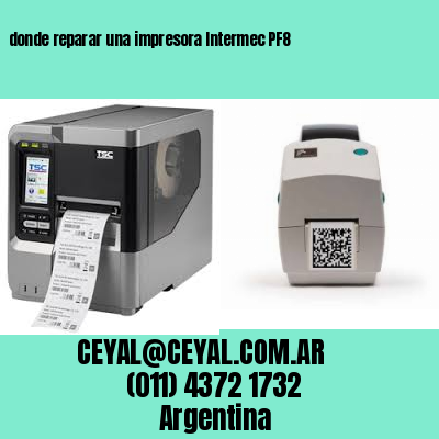 donde reparar una impresora Intermec PF8