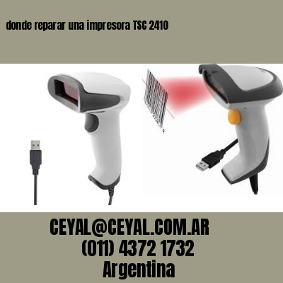 donde reparar una impresora TSC 2410