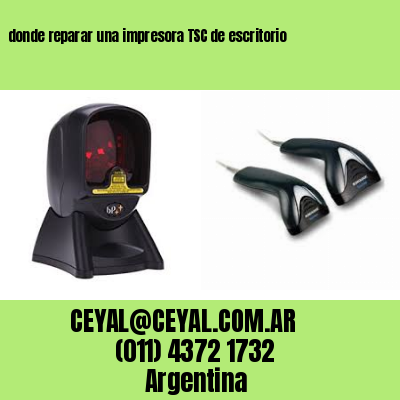 donde reparar una impresora TSC de escritorio