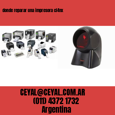 donde reparar una impresora cl4nx