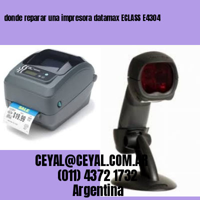 donde reparar una impresora datamax ECLASS E4304