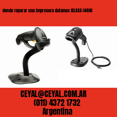 donde reparar una impresora datamax ICLASS I4406