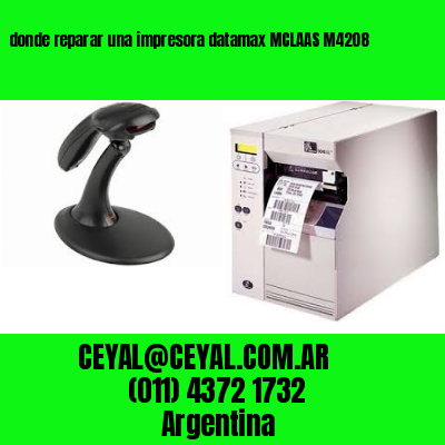 donde reparar una impresora datamax MCLAAS M4208