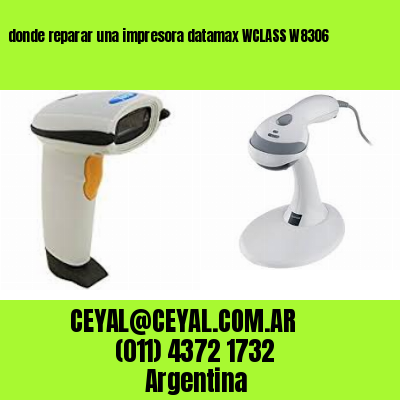 donde reparar una impresora datamax WCLASS W8306