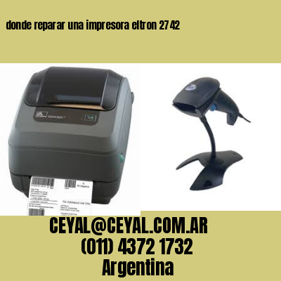 donde reparar una impresora eltron 2742