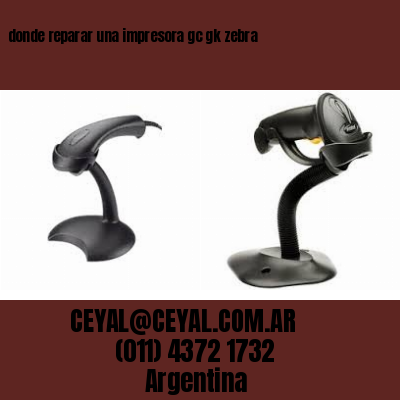 donde reparar una impresora gc gk zebra
